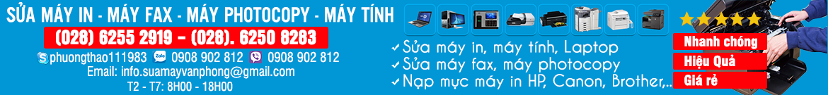 Sửa chữa máy văn phòng TPHCM.Chuyên sửa chữa máy tính, Laptop, Máy in, máy Fax, máy Photocopy, máy chấm công, máy chiếu, dịch vụ nạp mực máy in tận nơi.